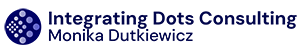 Integrating Dots Consulting Monika Dutkiewicz